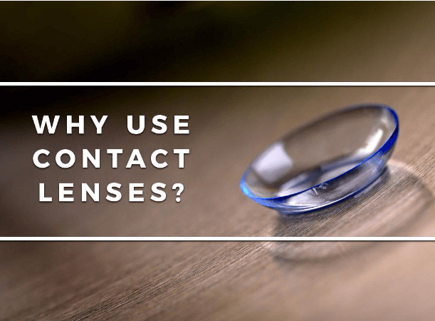 Why Use Contact Lenses