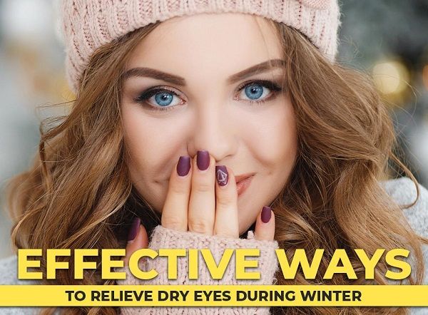 Effective Ways to Relieve Dry Eyes During Winter